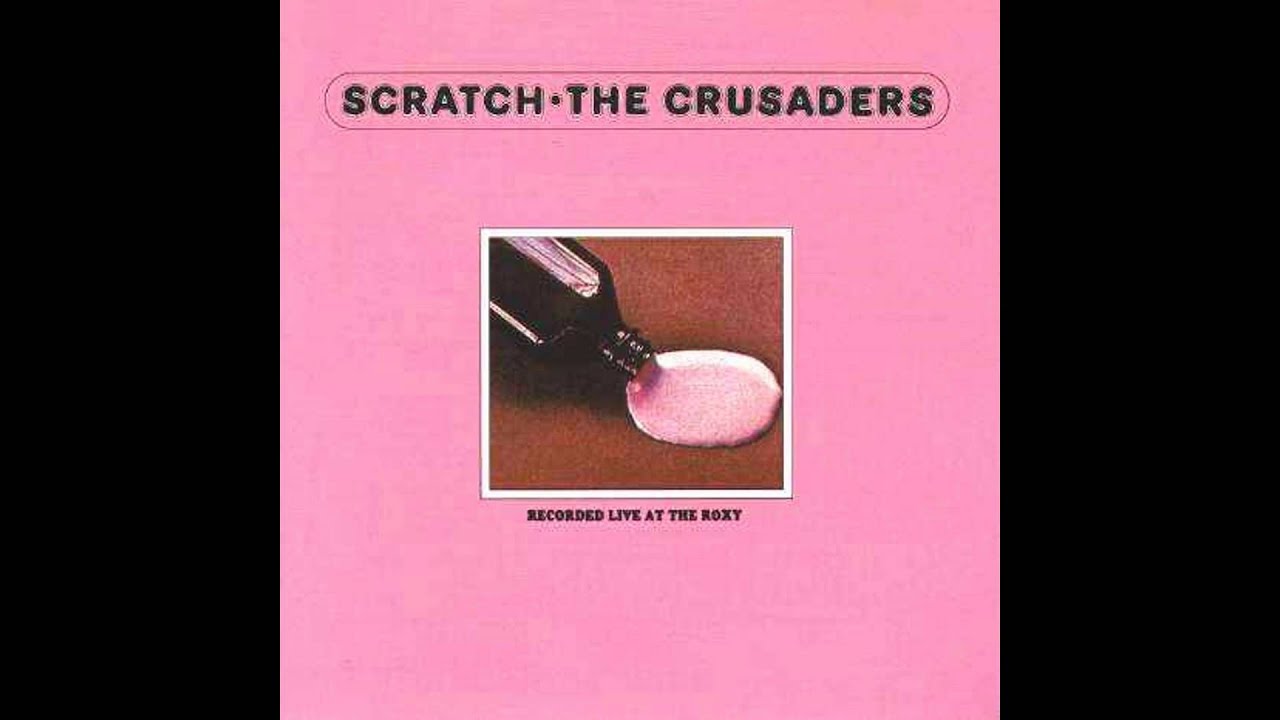 The crusaders live scratch song